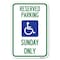 Signmission Reserved Parking Sunday Only With Graphic Heavy-Gauge Aluminum Sign, 12" x 18", A-1218-23006 A-1218-23006 - alternate 1